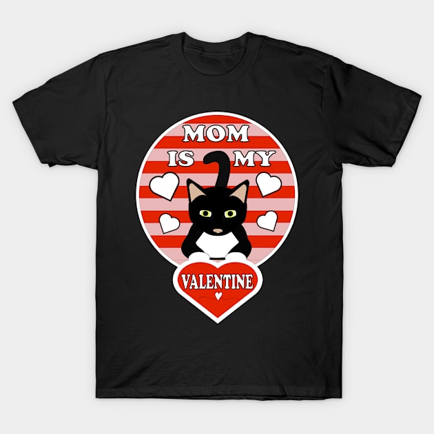 Mom Is My Valentine Cat Kitten Hearts T-Shirt by DesignFunk